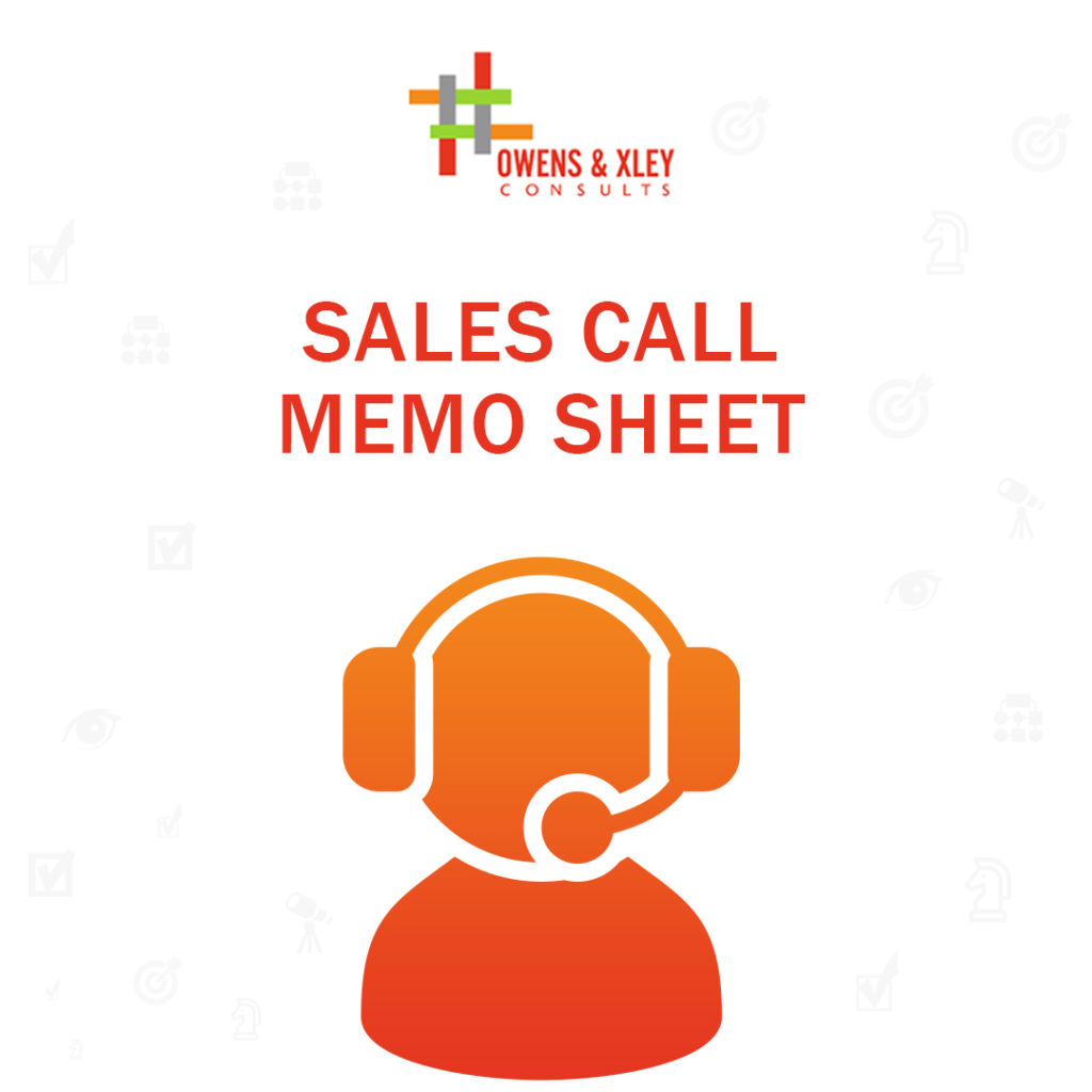 Sales Call Memo Sheet - Owens & Xley Consults